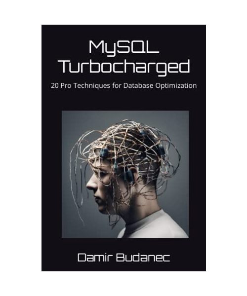 MySQL Turbocharged: 20 Pro Techniques for Database Optimization