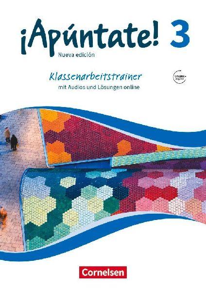 ¡Apúntate! - Ausgabe 2016 - Band 3 - Klassenarbeitstrainer