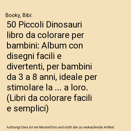 50 Piccoli Dinosauri libro da colorare per bambini: Album con disegni facili e divertenti, per bambini da 3 a 8 anni, ideale per stimolare la ... a loro. (Libri da colorare facili e semplici)