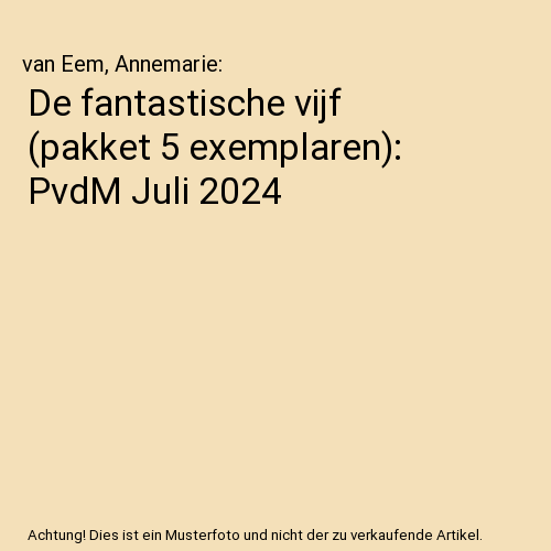 De fantastische vijf (pakket 5 exemplaren): PvdM Juli 2024