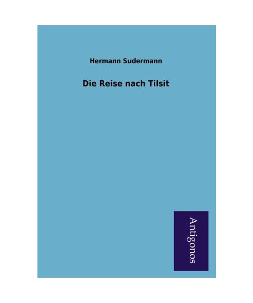 Die Reise nach Tilsit