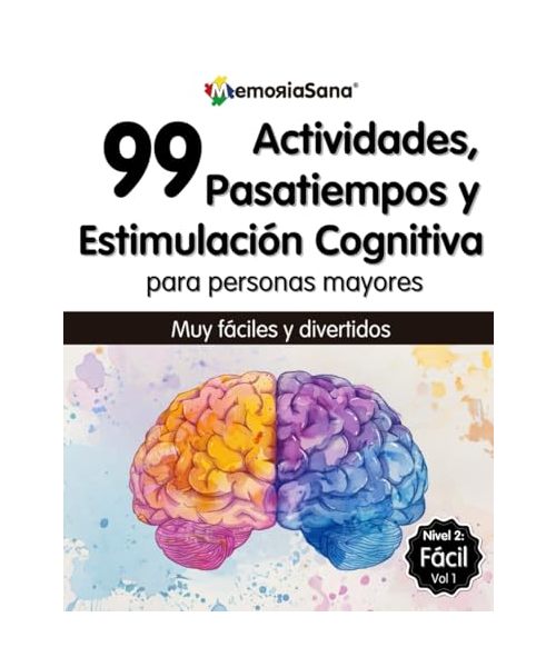 Libro de Actividades, Estimulación Cognitiva y Pasatiempos para Personas Mayores: 99 Juegos Mentales y Ejercicios para Mejorar la Memoria y Fortalecer ... y Pasatiempos para Personas Mayores)