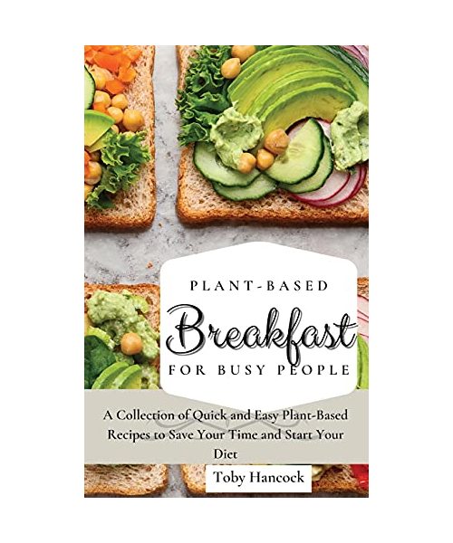 Plant-Based Breakfast for Busy People