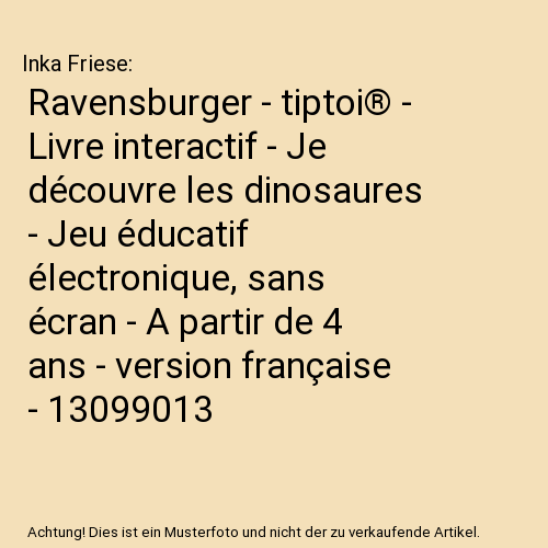 Ravensburger - tiptoi® - Livre interactif - Je découvre les dinosaures - Jeu éducatif électronique, sans écran - A partir de 4 ans - version française - 13099013