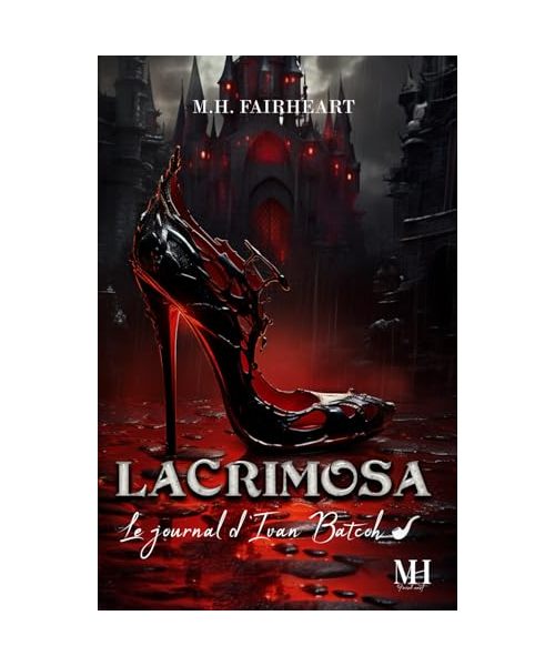 Lacrimosa: Le journal d'Ivan Batcoh (Gardriaah - Saga Fantasy épique terminée)