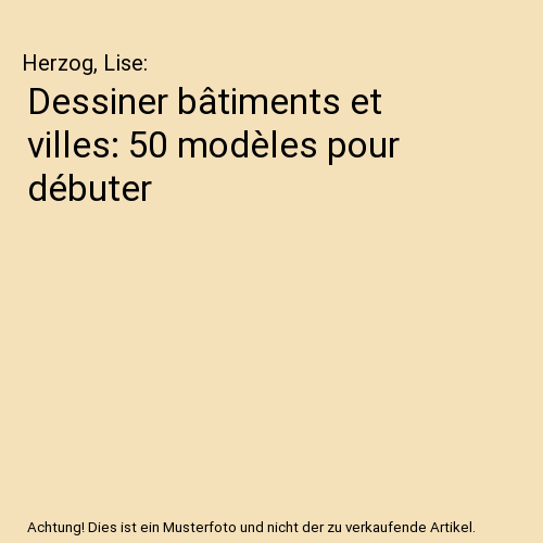 Dessiner bâtiments et villes: 50 modèles pour débuter