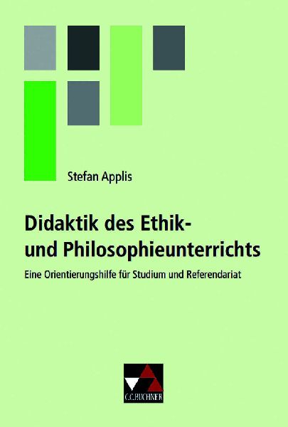 Didaktik des Ethik- und Philosophieunterrichts