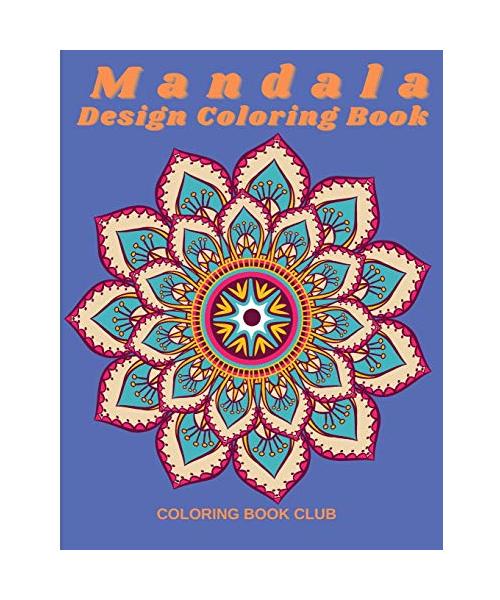 Mandala Design Coloring Book - Coloring Book for Stress Relief and Relaxation with Beautiful Mandalas