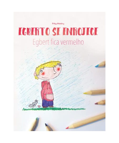 Egberto se enrojece/Egbert fica vermelho: Libro infantil para colorear español-portugués brasileño (Edición bilingüe)