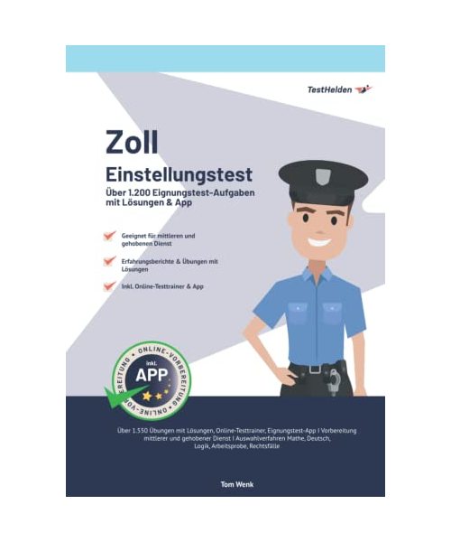Zoll Einstellungstest: Über 1.200 Eignungstest-Aufgaben mit Lösungen & App: Auswahlverfahren mittlerer & gehobener Dienst | Bewerbung, Assessment Center, Sporttest, Zahlen, Sprache, Wissen und mehr