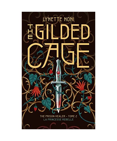 The Prison Healer - tome 2 - The Gilded Cage: La princesse rebelle