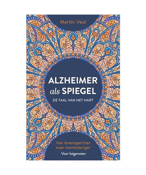 Alzheimer als spiegel: Van levenspartner naar mantelzorger