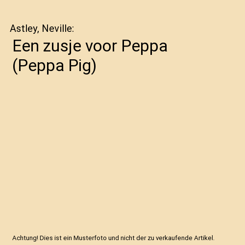 Een zusje voor Peppa (Peppa Pig)