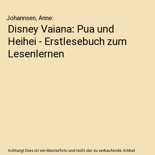Disney Vaiana: Pua und Heihei - Erstlesebuch zum Lesenlernen