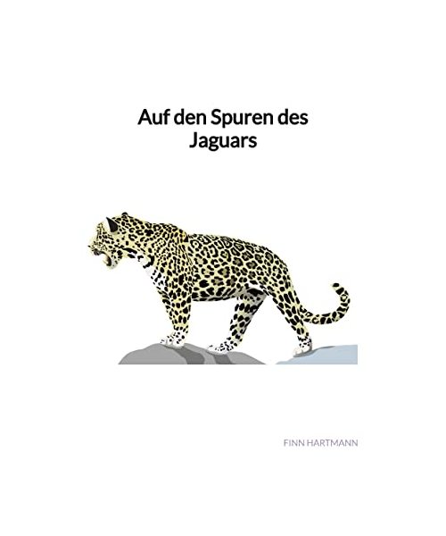 Auf den Spuren des Jaguars