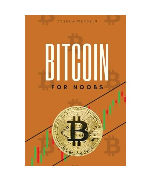 Bitcoin for Noobs: Die komplette Einführung in die Welt der größten Kryptowährung
