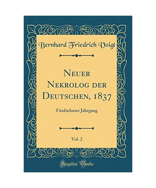 Neuer Nekrolog der Deutschen, 1837, Vol. 2