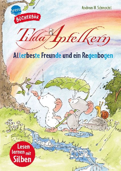 Tilda Apfelkern. Allerbeste Freunde und ein Regenbogen