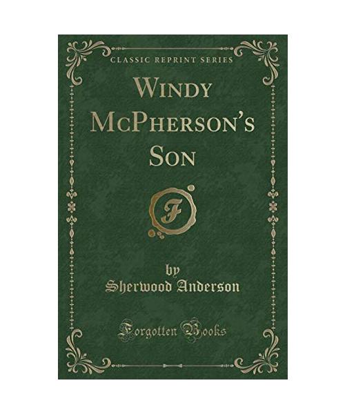Windy McPherson's Son (Classic Reprint)