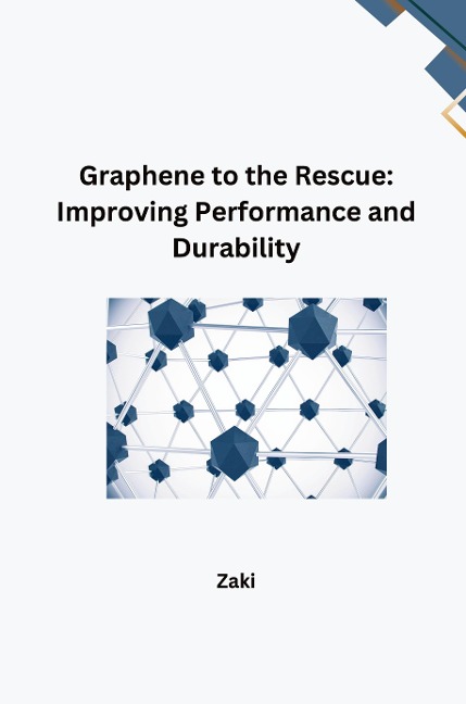 Graphene to the Rescue: Improving Performance and Durability: DE