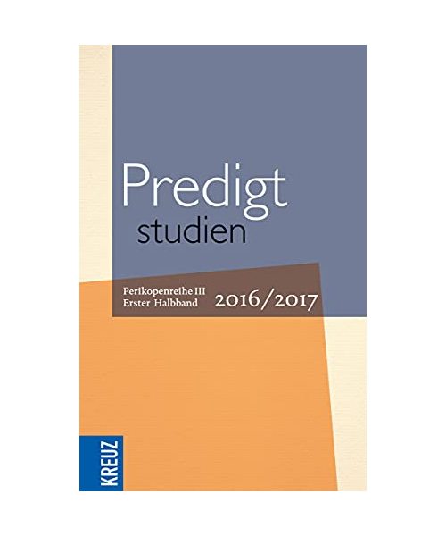 Predigtstudien für das Kirchenjahr 2016/2017