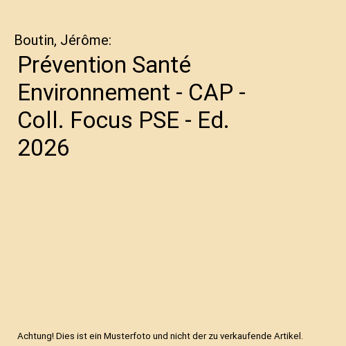 Prévention Santé Environnement - CAP - Coll. Focus PSE - Ed. 2026
