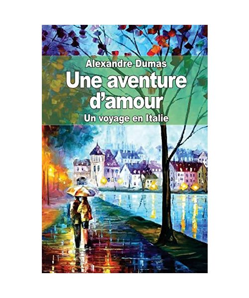 Une aventure d'amour: Un voyage en Italie
