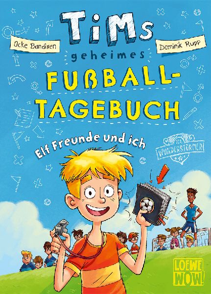 Tims geheimes Fußball-Tagebuch (Band 1) - Elf Freunde und ich!