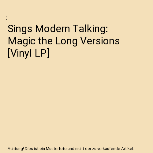 Sings Modern Talking: Magic the Long Versions [Vinyl LP]