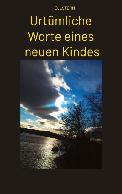 Urtümliche Worte eines neuen Kindes