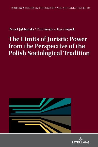 The Limits of Juristic Power from the Perspective of the Polish Sociological Tradition