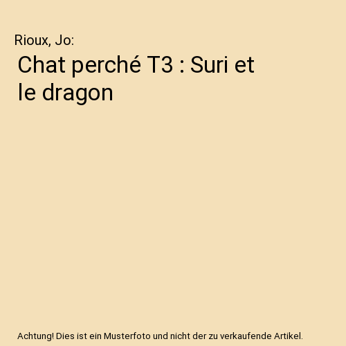 Chat perché T3 : Suri et le dragon