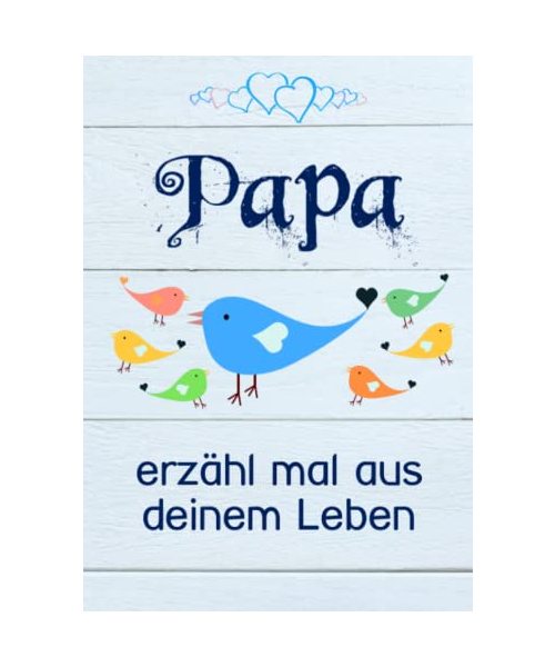 Papa, erzähl mal aus deinem Leben: Liebevolles Buch zum Ausfüllen "Papa erzähl doch mal!"