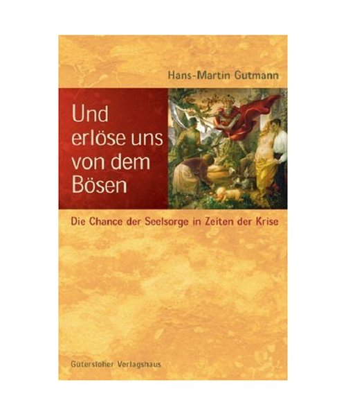 Und erlöse uns von dem Bösen