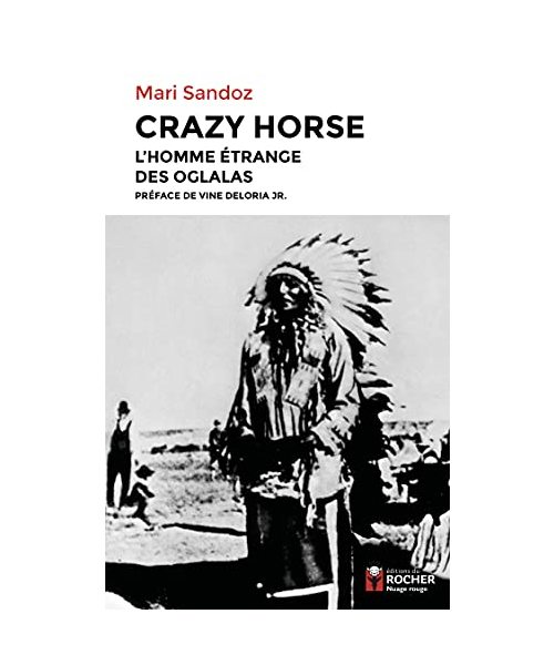 Crazy Horse: L'homme étrange des Oglalas
