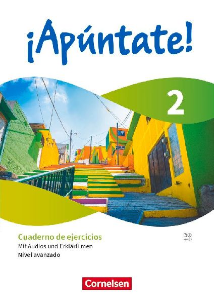 ¡Apúntate! Band 2. Nivel avanzado - Ausgabe 2024 - Cuaderno de ejercicios - Mit Audios und Erklärfilmen
