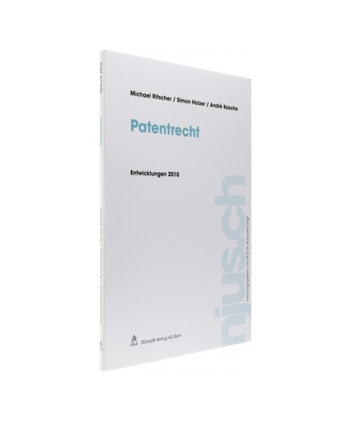 Patentrecht, Entwicklungen 2010