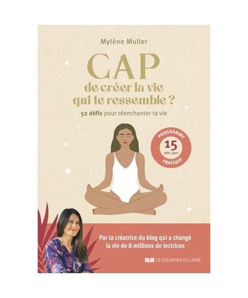 CAP de créer la vie qui te ressemble ? - 52 défis pour réenchanter ta vie
