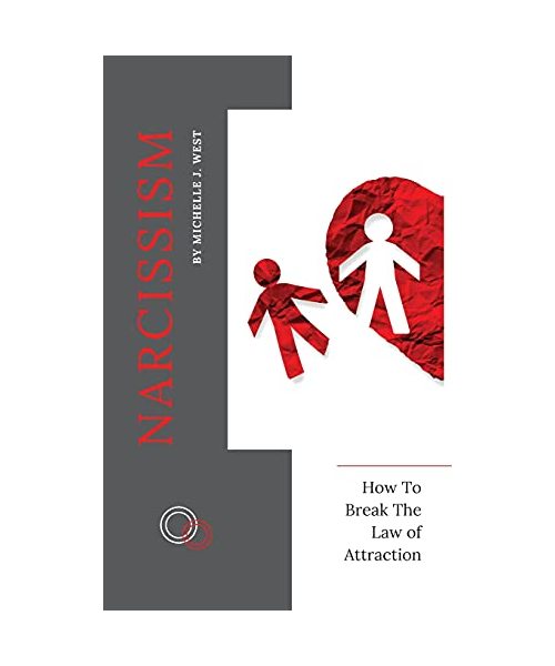 Narcissism: How To Break The Law of Attraction