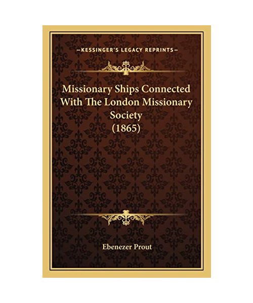 Missionary Ships Connected with the London Missionary Society (1865)