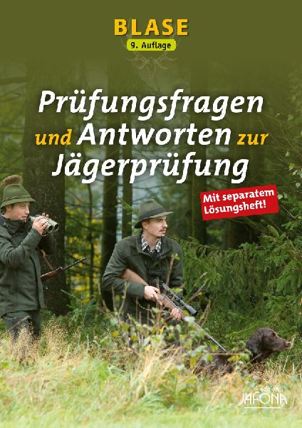 BLASE - Prüfungsfragen und Antworten zur Jägerprüfung