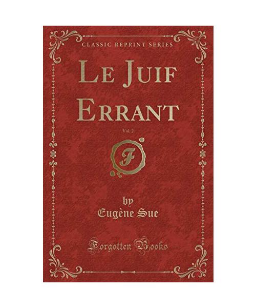 Le Juif Errant, Vol. 2 (Classic Reprint)