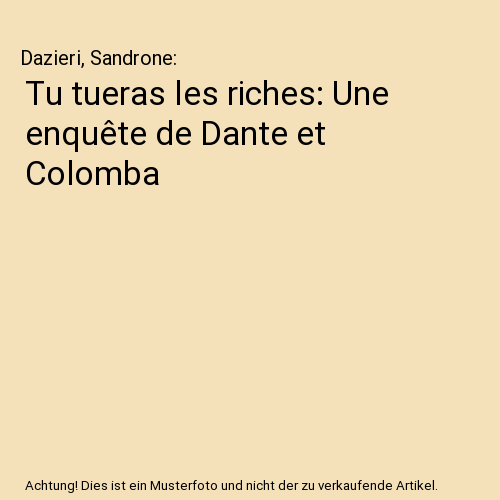 Tu tueras les riches: Une enquête de Dante et Colomba