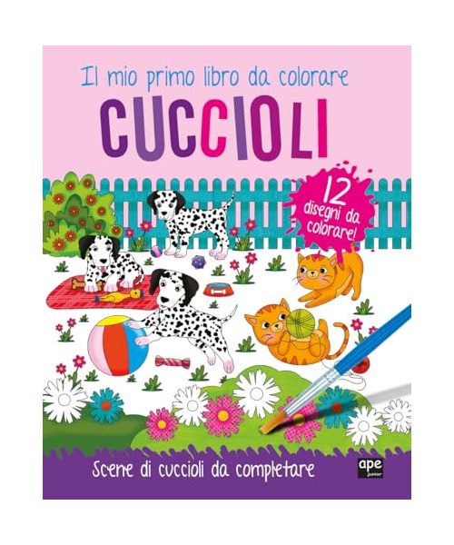 Cuccioli. Il mio primo libro da colorare. Scene di cuccioli da colorare