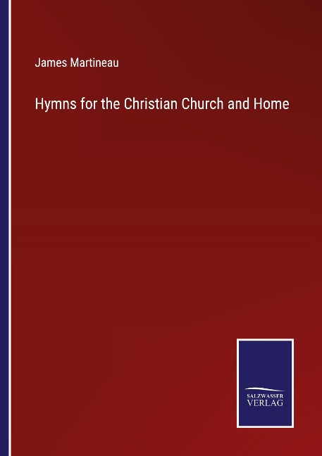 Hymns for the Christian Church and Home