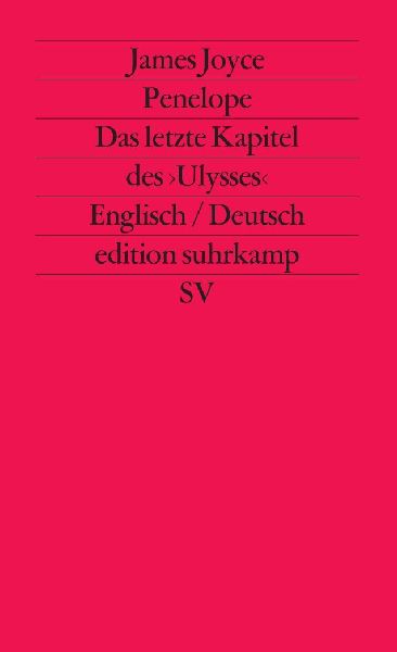Penelope. Das letzte Kapitel des Ulysses (Übers. Wollschläger)