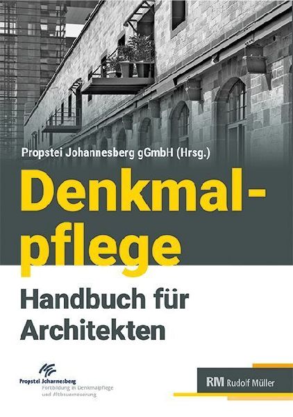 Denkmalpflege - Handbuch für Architekten