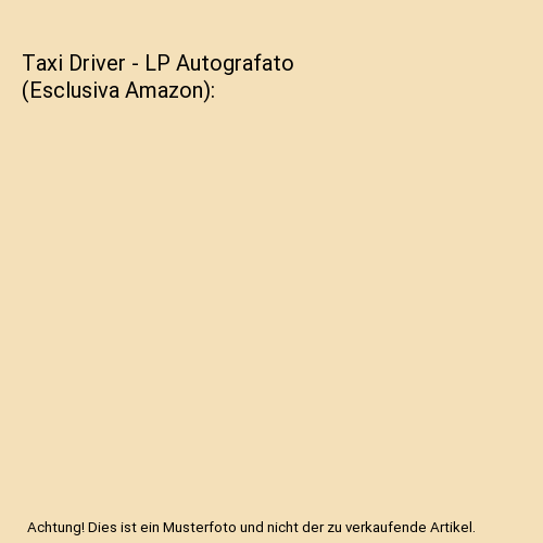 Taxi Driver - LP Autografato (Esclusiva Amazon)