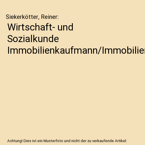 Wirtschaft- und Sozialkunde Immobilienkaufmann/Immobilienkauffrau