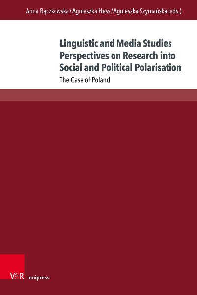 Linguistic and Media Studies Perspectives on Research into Social and Political Polarisation